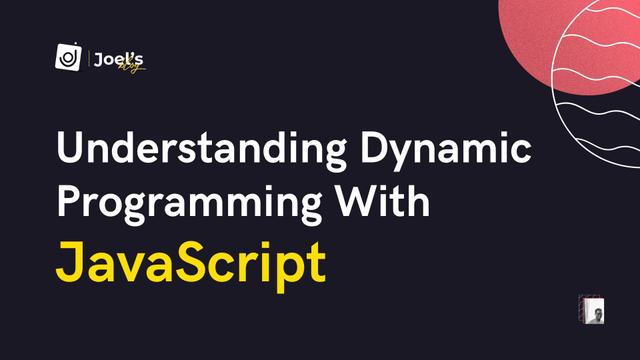 Understanding dynamic programming with JavaScript