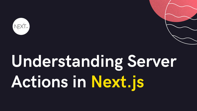 Understanding server actions in Next.js 14