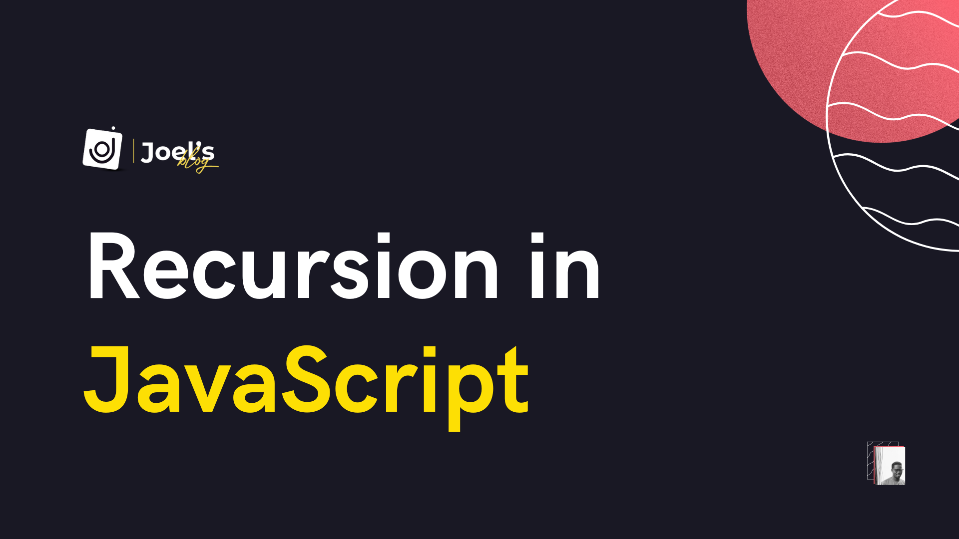 Recursion in JavaScript: Explained for beginners